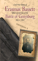 Civil War Diary of Erasmus E Bassett Killed Second Day of the Battle of Gettysburg