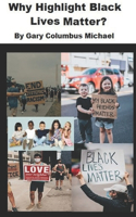 Why Highlight Black Lives Matter?