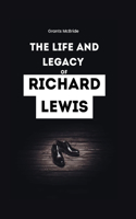 life and Legacy of Richard Lewis: The Comedian's Journey through Comedy and Curb Your Enthusiasm Remembering the Self-Deprecating Humor and With of a Beloved Star