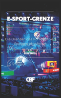 E-Sport-Grenze: Die Grenzen des Kompetitiven Spielens Abstecken(2 E-Sports Frontier)