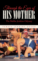 Through the Eyes of His Mother