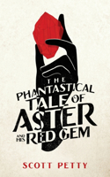 Phantastical Tale of Aster And His Red Gem