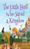 Little Hero Who Saved a Kingdom