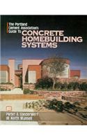 The Portland Cement Association's Guide to Concrete Homebuilding Systems