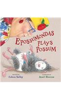 Epossumondas Plays Possum