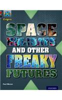 Project X Origins: Dark Red+ Book band, Oxford Level 20: Into the Future: Space Holidays and other freaky futures