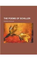 The Poems of Schiller: (English)