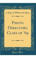 Photo Directory, Class of '69 (Classic Reprint)