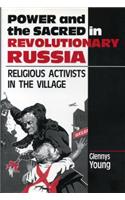 Power and the Sacred in Revolutionary Russia