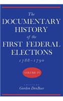 Documentary History of the First Federal Elections, 1788-1790, Volume IV