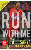 Run with Me: The Story of a U.S. Olympic Champion: The Story of a U.S. Olympic Champion