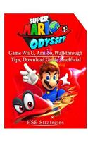 Super Mario Odyssey Game, Wii U, Amiibo, Walkthrough, Tips, Download Guide Unofficial