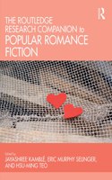 Routledge Research Companion to Popular Romance Fiction