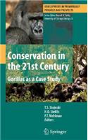 Conservation in the 21st Century: Gorillas as a Case Study