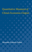 Quantitative Measures of China's Economic Output