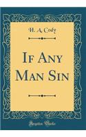 If Any Man Sin (Classic Reprint)