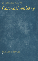 An Introduction to Cosmochemistry: (English)