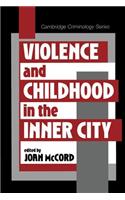 Violence and Childhood in the Inner City