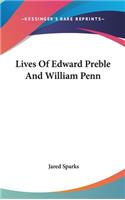 Lives Of Edward Preble And William Penn