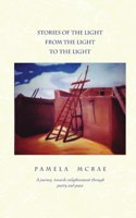 Stories of the Light, from the Light to the Light