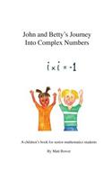 John and Betty's Journey Into Complex Numbers