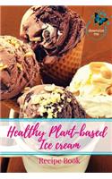 Healthy Plant-based Ice Cream Recipes