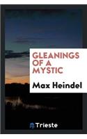 Gleanings of a Mystic; A Series of Essays on Practical Mysticism