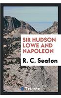 Sir Hudson Lowe and Napoleon