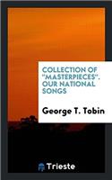COLLECTION OF  MASTERPIECES . OUR NATION