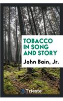 Tobacco in Song and Story