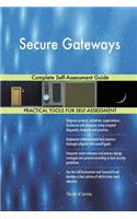 Secure Gateways Complete Self-Assessment Guide