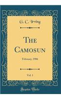 The Camosun, Vol. 1: February, 1906 (Classic Reprint)