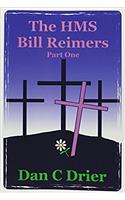The HMS Bill Reimers: Part One