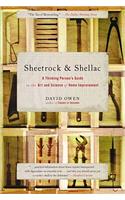 Sheetrock & Shellac: A Thinking Person's Guide to the Art and Science of Home Improvement