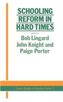 Schooling Reform In Hard Times