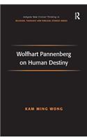 Wolfhart Pannenberg on Human Destiny