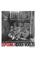 Exposing Hidden Worlds: How Jacob Riis' Photos Became Tools for Social Reform(Captured History)