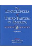 Encyclopedia of Third Parties in America