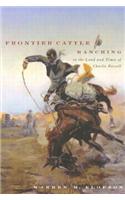 Frontier Cattle Ranching in the Land and Times of Charlie Russell