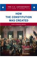 How the Constitution Was Created