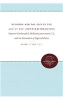 Religion and Politics in the Age of the Counterreformation