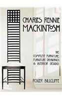 Charles Rennie Mackintosh: The Complete Furniture, Furniture Drawings & Interior Designs