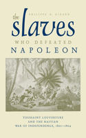 Slaves Who Defeated Napoléon