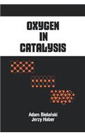 Oxygen in Catalysis