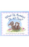 What Do Bunnies Do All Day?