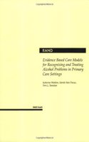 Evidence Based Care Models for Recognizing and Treating Alcohol Problems in Primary Care Settings