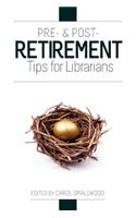 Pre- And Post-Retirement Tips for Librarians