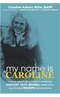 My Name is Caroline