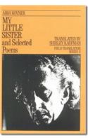 My Little Sister and Selected Poems 1965-1985