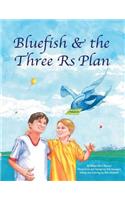 Blue Fish & the Three Rs Plan